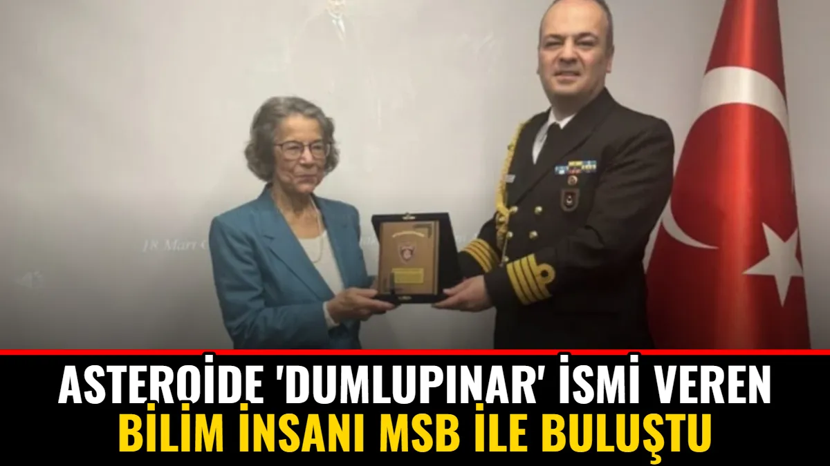 Asteroide 'Dumlupınar' İsmi Veren Bilim İnsanı MSB İle Buluştu